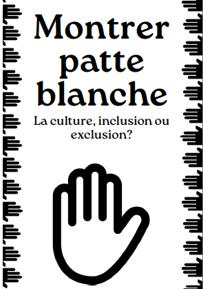 Montrer patte blanche. La culture, inclusion ou exclusion ?