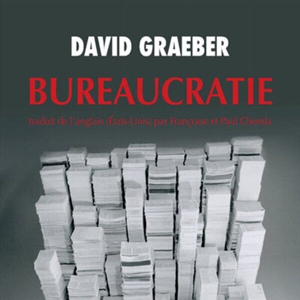 Bureaucratie de David Graeber (2015)